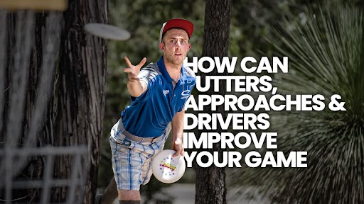 How Can Putters, Approaches, & Drivers Improve Your Game?