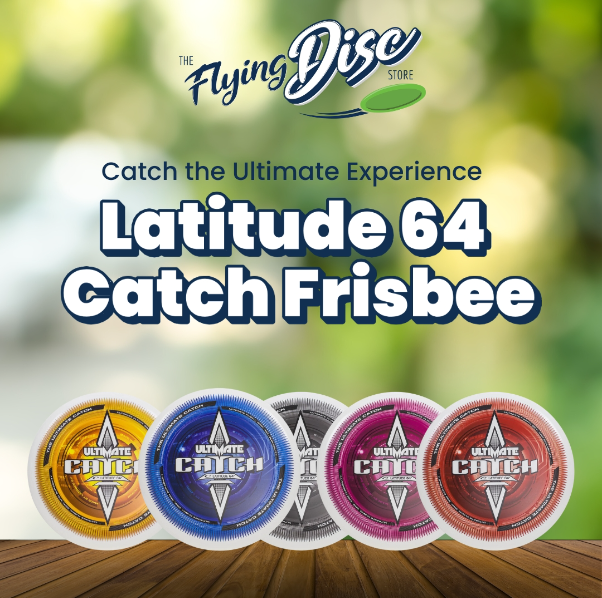 Catch the Ultimate Experience of Latitude 64 Catch Frisbee