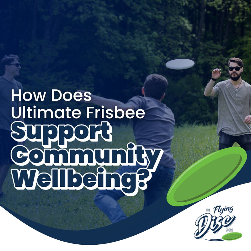 How Does Ultimate Frisbee Support Community Wellbeing?